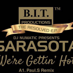 DJ Numatic presents The Resolved EP - Sarasota - “we’re gettin’ hot”