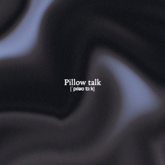 pillow talk