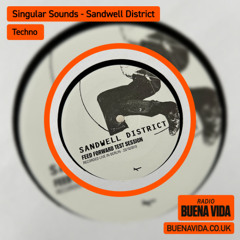Singular Sounds - Sandwell District - Radio Buena Vida 26.10.25