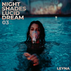 Leyna - Night Shades Lucid Dream #03