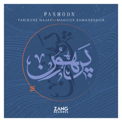 PARHOON - Fariborz Najafi - Mahoor Zamanehpoor