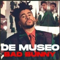 87 - 132 - De Museo - Bad Bunny - Luixz Roldan Dj 2021 >> Descarga Free ((Comprar))