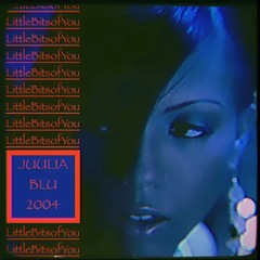 J U U L I A   B L U   2004