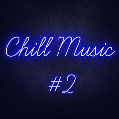 Chill Music #2