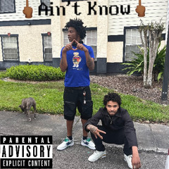 Ain’t Know ft: 4am Kash