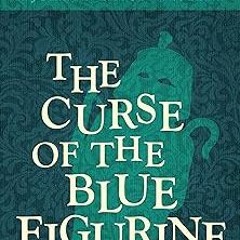 (# The Curse of the Blue Figurine (Johnny Dixon Book 1) BY: John Bellairs (Author) (Book!