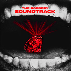 The Robbery Soundtrack