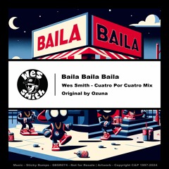 Ozuna, Baila Baila Baila [Wes Smith Cuatro Por Cuatro Mix]