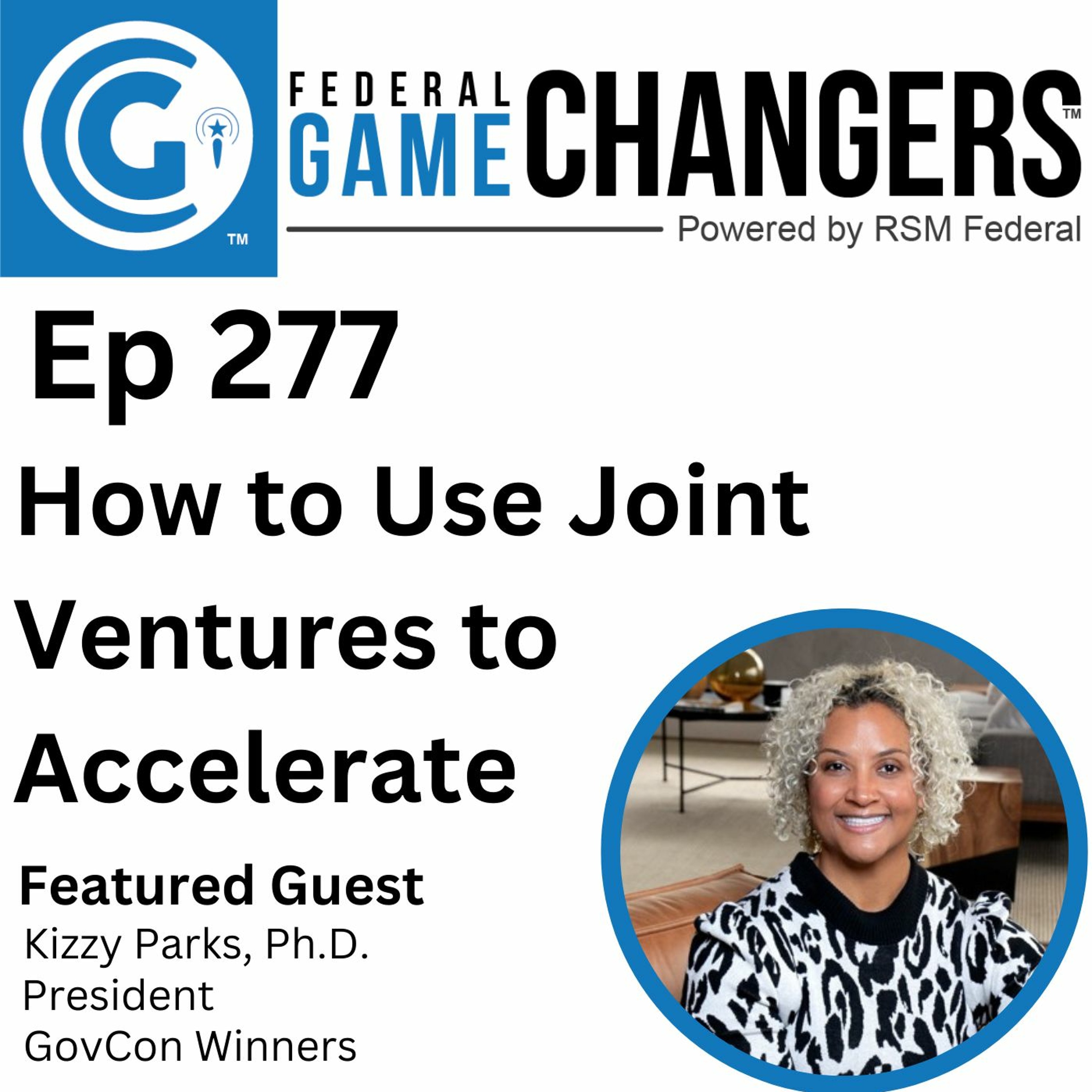 Ep 277: Using Joint Ventures to Accelerate Growth in Government Contracting