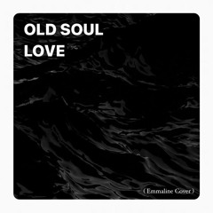 Old Soul Love