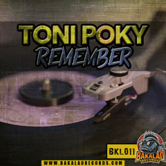 [BKL011] Toni Poky - Remember