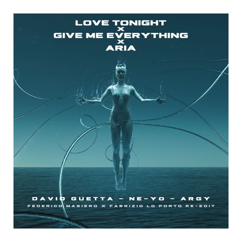 LOVE TONIGHT X GIVE ME EVERYTHING X ARIA (Masiero x Lo Porto Re-Edit)[filtered 4 copyright]