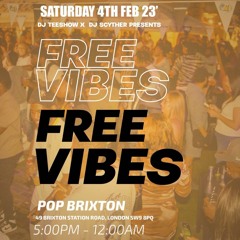 Live Audio: Warm Up Set | DJ TEESHOW X DJ SCYTHER Presents Free Vibes @ Pop Brixton