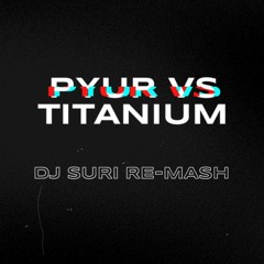 Mor Avrahami VS D.a.V.iD - Pyur Vs Ti.t4Ni9M (Dj Suri Re-mash)