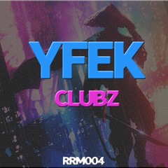 Yfek - Clubz // FREE DOWNLOAD