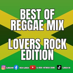Best Of Reggae Mix Lovers Rock Edition | FT JAH CURE, BUSY SIGNAL, BERES HAMMOND + MORE!