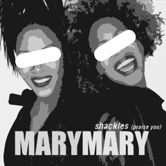 Mary Mary - Shackles (Stripe Remix)