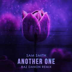 Sam Smith - Another One - Raz Danon Remix