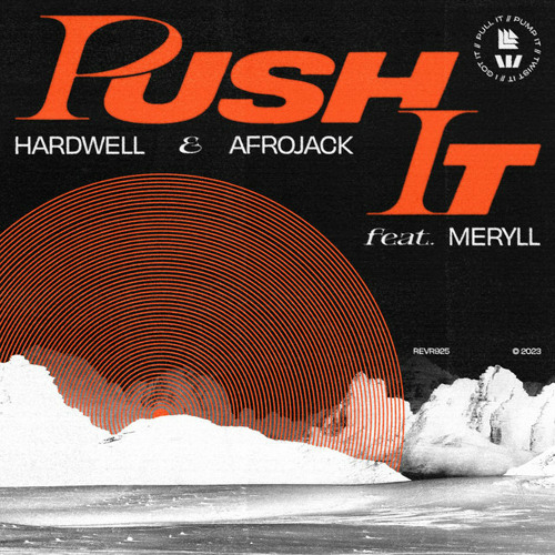 Push It - Hardwell, AFROJACK, MERYLL