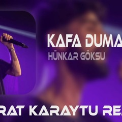Hünkar Göksu - Kafa Duman ( Murat Karaytu Remix )