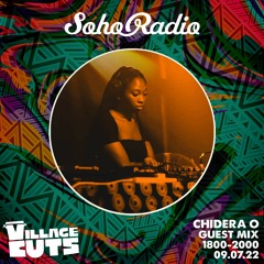 09/07/22 - Soho Radio w/ Chidera O