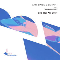 Cold Days Are Over (Club Mix) [feat. Michelle Schenk]