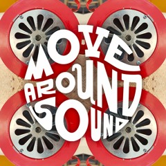 Move Around Sound  - 004 - Something Else Mixtape - Team Ready - Yay Roon