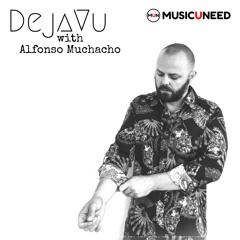DejaVu with Alfonso Muchacho