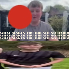 What makes you breath so hard