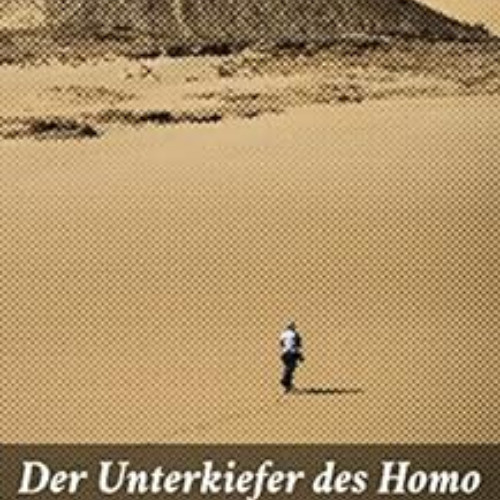 [GET] EBOOK 📔 Der Unterkiefer des Homo Heidelbergensis: Aus den Sanden von Mauer bei