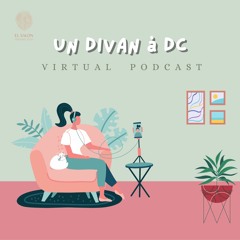 Un Divan A DC - Podcast - Episode 1