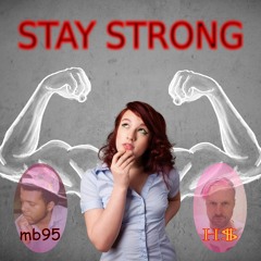 DJ MB95 B2B H$ 💪😀STAY STRONG😀💪 Mashup Pack (FREE DWNL) MAINROOM, FUTURE, PARTY