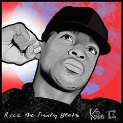 ***OUT NOW*** Rock the Funky Beats - Kid Kenobi