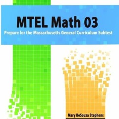 [Access] EPUB KINDLE PDF EBOOK MTEL Math 03: Prepare for the Massachusetts General Cu