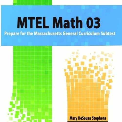 Stream Get PDF MTEL Math 03 Prepare for the Massachusetts General