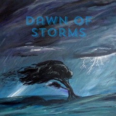 Dawn of Storms