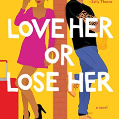 [DOWNLOAD] KINDLE 💘 Love Her or Lose Her: A Novel (Hot and Hammered Book 2) by  Tess