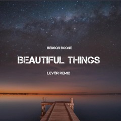 Benson Boone - Beautiful Things (Levor Remix)