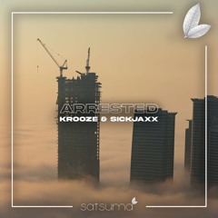 Krooze & Sickjaxx - Arrested (Original Mix)