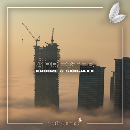 Krooze & Sickjaxx - Arrested (Original Mix)