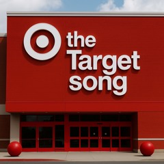 The Target Song. (Prod. Ikebe Shakedown)