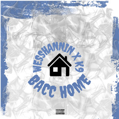 WessHannin x K9 - Bacc Home