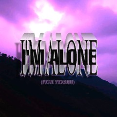 IM ALONE (feat. Tenshii)