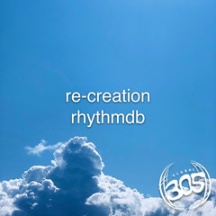 RhythmDB - RE-CREATION (Radio Mix)