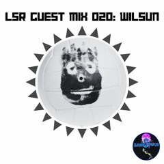 LSR Guest Mix 020: WilSun
