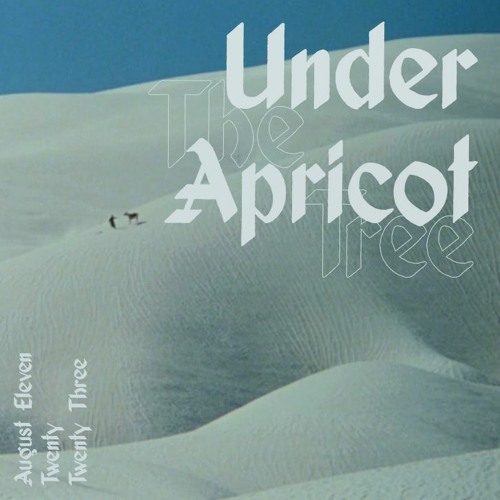 Under the apricot tree w/ Nathaniel - August 10th 2023