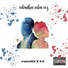 estranhos outra vez feat 9.8
