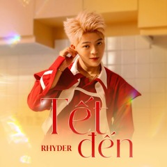 RHYDER - TẾT ĐẾN (OFFICIAL AUDIO)