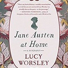 PDF/ePub Jane Austen at Home: A Biography - Lucy Worsley