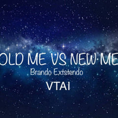 OLD ME VS NEW ME